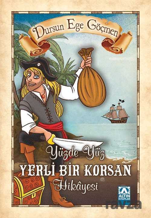 Yüzde Yüz Yerli Bir Korsan Hikayesi - Altın Kitaplar - Özel Ürün
