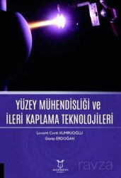 Yüzey Mühendisliği ve İleri Kaplama Teknolojileri - Akademisyen Kitabevi