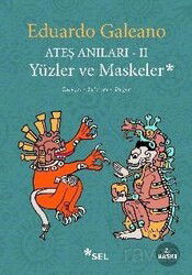 Yüzler ve Maskeler / Ateş Anıları 2 - Sel Yayınları