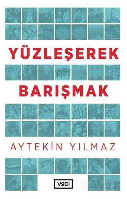 Yüzleşerek Barışmak - Vadi Yayınları