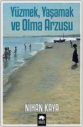 Yüzmek, Yaşamak ve Olma Arzusu - Eksik Parça