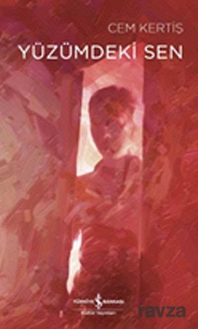 Yüzümdeki Sen - İş Bankası Yayınları