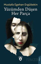 Yüzümden Düşen Her Parça - Dorlion Yayınevi