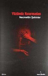 Yüzümüz Kızarmadan - İnsan Yayınları