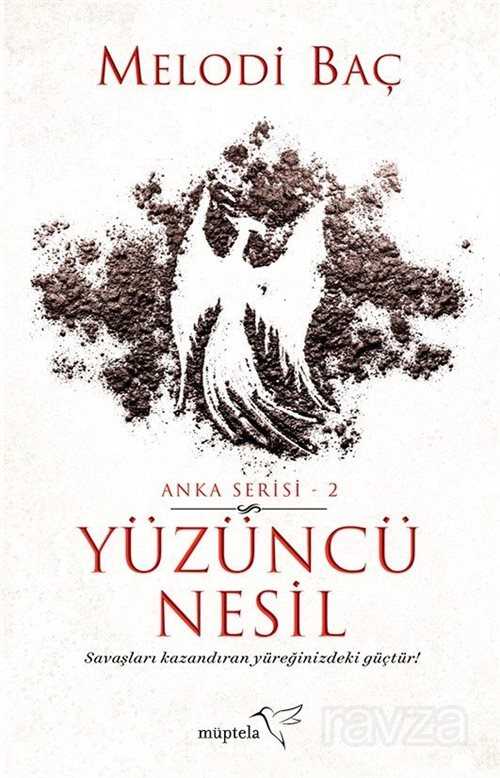 Yüzüncü Nesil / Anka Serisi 2 - Müptela Yayınları