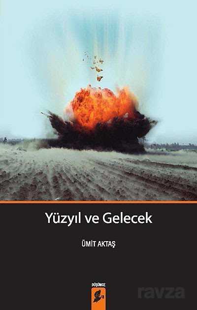 Yüzyıl ve Gelecek - Okur Kitaplığı