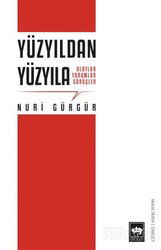 Yüzyıldan Yüzyıla / Olaylar Yorumlar Görüşler - Ötüken Neşriyat