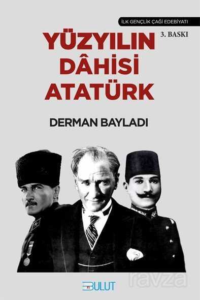 Yüzyılın Dahisi Atatürk - Bulut Yayınları