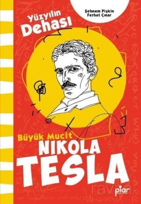 Yüzyılın Dehası Büyük Mucit Nikola Tesla - 1