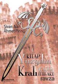 Yüzyılın Kralı Kader İttifakı - Karahan Kitabevi