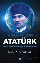 Yüzyılların Lideri Atatürk - Halk Kitabevi