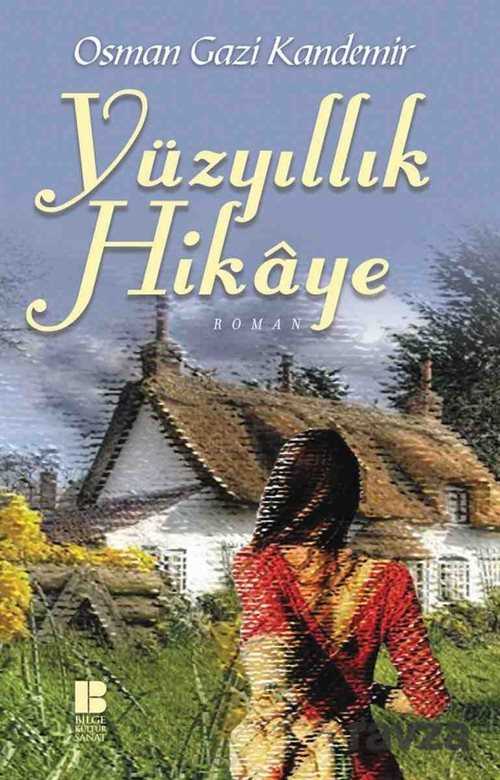 Yüzyıllık Hikaye - Bilge Kültür Sanat