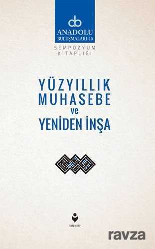 Yüzyıllık Muhasebe ve Yeniden İnşa - Tire Kitap