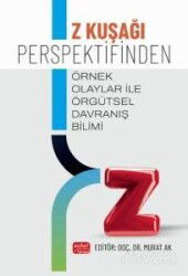Z Kuşağı Perspektifinden Örnek Olaylar İle Örgütsel Davranış Bilimi - Nobel Bilimsel