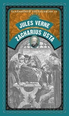 Zacharius Usta / Olağanüstü Yolculuklar 15 - 1