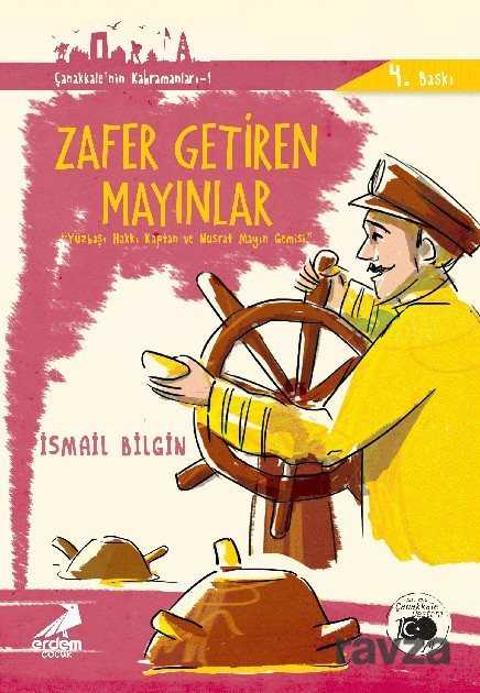 Zafer Getiren Mayınlar Yüzbaşı Hakkı Kaptan ve Nusrat Mayın Gemisi / Çanakkale'nin Kahramanları -9 - 1