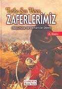Zaferlerimiz / Selçuklular ve Osmanlılar Devri - Çamlıca Basım Yayın