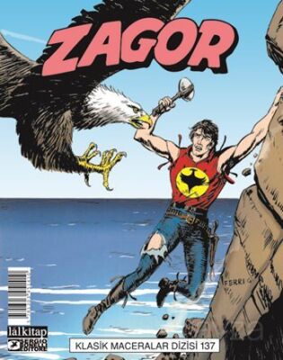 Zagor Klasik Maceralar Cilt 137 / Zagor'u Ararken-Yılanın Isırığı-Ölüm Tehdidi-Kazmakürek Bill'in Dö - 1