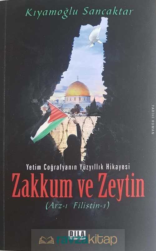 Zakkum ve Zeytin - Dila Yayıncılık