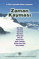 Zaman Kayması/Ömer Seyfeddin Hikaye Yarışması-2002 - 1