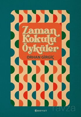 Zaman Kokulu Öyküler - 1