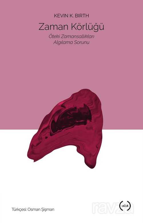 Zaman Körlüğü - Islık Yayınları