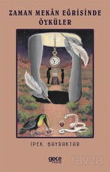 Zaman Mekan Eğrisinde Öyküler - Gece Kitaplığı