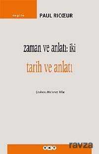 Zaman ve Anlatı : İki Tarih ve Anlatı - Yapı Kredi Yayınları