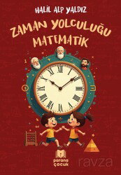 Zaman Yolculuğu Matematik - Parana Yayınları