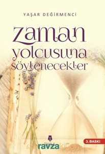Zaman Yolcusuna Söylenecekler - Tahlil Yayınları