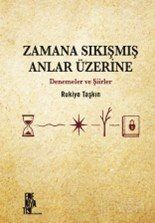 Zamana Sıkışmış Anlar Üzerine - 1