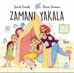 Zamanı Yakala - Poti Kare Yayıncılık