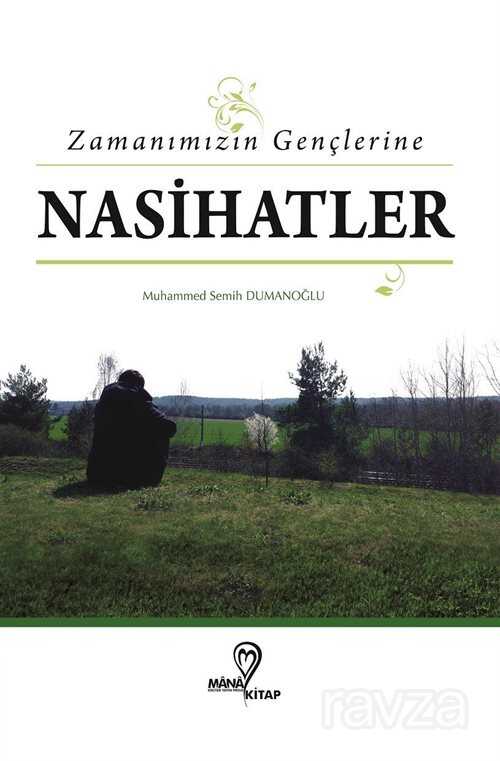 Zamanımızın Gençlerine Nasihatlar - Mana Kitap