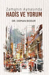 Zamanın Aynasında Hadis ve Yorum - Akademi Titiz Yayınları