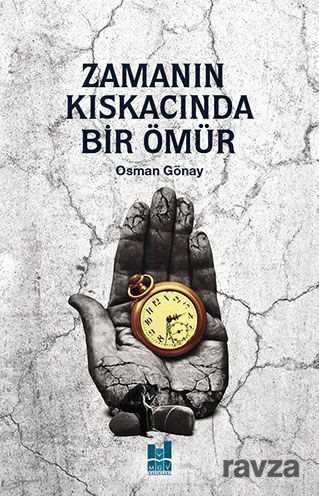 Zamanın Kıskacında Bir Ömür - MGV Yayınları