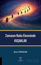 Zamanın Ruhu Ekseninde Kuşaklar - Akademisyen Kitabevi