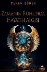 Zamanın Ruhunda Hayatın Algısı - Almina Kitap