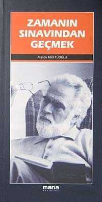 Zamanın Sınavından Geçmek - Mana Yayınları