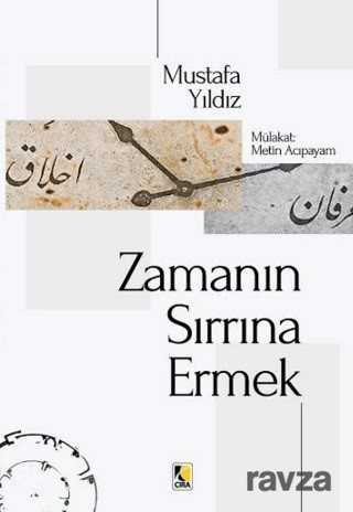 Zamanın Sırrına Ermek - Çıra Yayınları
