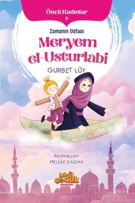 Zamanın Ustası Meryem el-Usturlabi - 1