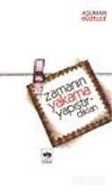 Zamanın Yakama Yapıştırdıkları - Ötüken Neşriyat