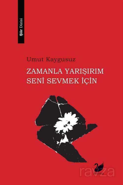 Zamanla Yarışırım Seni Sevmek İçin - Anima