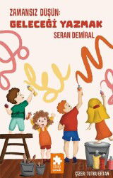Zamansız Düşün : Geleceği Yazmak - Eksik Parça Çocuk