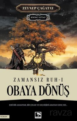 Zamansız Ruh: 1 Obaya Dönüş - 1