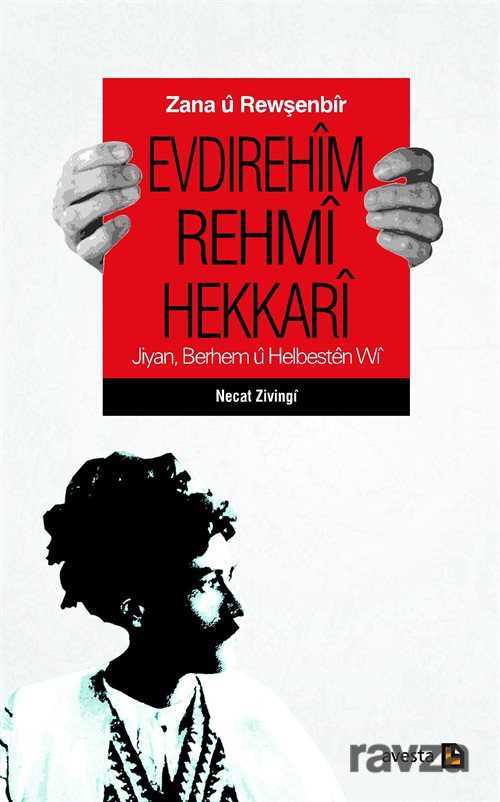Zana u Rewşenbir Evdirehim Rehmi Hekkari Jiyan, Berhem Helbesten Wi - Avesta Basın Yayın