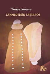 Zannedersin Tartaros - Kil Yayınları