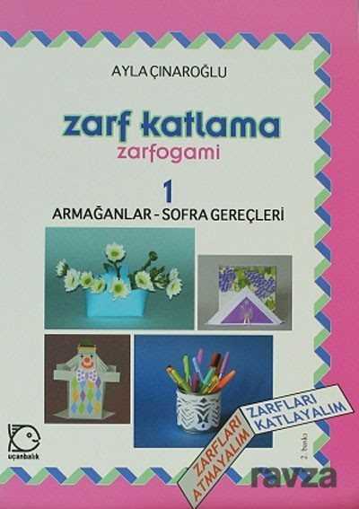Zarf Katlama-Zarfogami 1 / Armağanlar-Sofra Gereçleri - Uçanbalık Yayınları