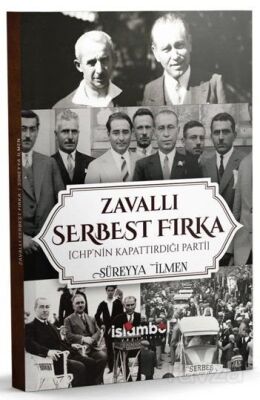 Zavallı Serbest Fırka (Chp'nin Kapattırdığı Parti) - 1