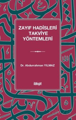 Zayıf Hadisleri Takviye Yöntemleri - 1
