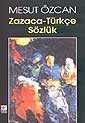 Zazaca-Türkçe Sözlük - Kaynak Yayınları